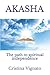 Akasha: The path to spiritu...