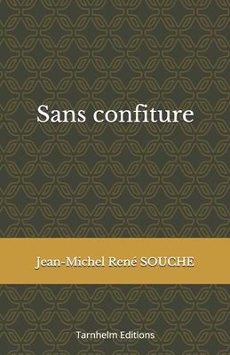 Sans confiture (French Edition)