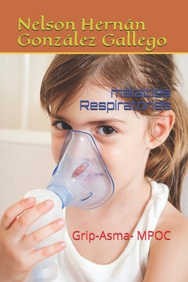 malalties Respirat�ries: Grip-Asma- MPOC