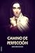 Camino de perfección: Letra Grande (Spanish Edition)