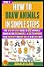 How To Draw Animals In Simp...