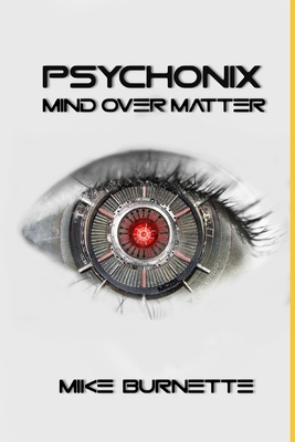 PSYCHONIX: Mind Over Matter