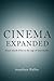 Cinema Expanded: Avant-Garde Film in the Age of Intermedia