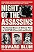 Night of the Assassins: The Untold Story of Hitler's Plot to Kill FDR, Churchill, and Stalin