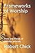 Frameworks of Worship: Part...