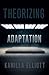 Theorizing Adaptation