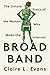 Broad Band: The Untold Story of the Women Who Made the Internet