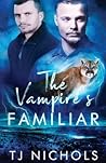 The Vampire's Familiar by T.J. Nichols The Vampire's Familiar by T.J. Nichols