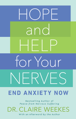 pdf download Hope and Help for Your Nerves: End Anxiety Now