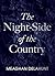 The Night-Side of the Country