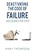 DEACTIVATING THE CODE OF FAILURE: DECODING THE PAST