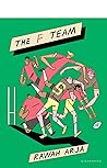The F Team by Rawah Arja