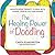The Healing Power of Doodling: Mindfulness Therapy to Deal with Stress, Fear & Life Challenges