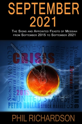 September 2021: The Signs and Appointed Feasts of Messiah from September 2015 to September 2021