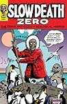 Slow Death Zero: The Comix Anthology of Ecological Horror