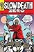Slow Death Zero: The Comix Anthology of Ecological Horror