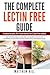 The Complete Lectin Free Gu...