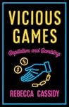 Vicious Games: Capitalism and Gambling (Anthropology, Culture and Society)