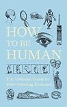 How To Be Human: ...