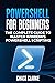 PowerShell for Beginners: The Complete Guide to Master Windows PowerShell Scripting