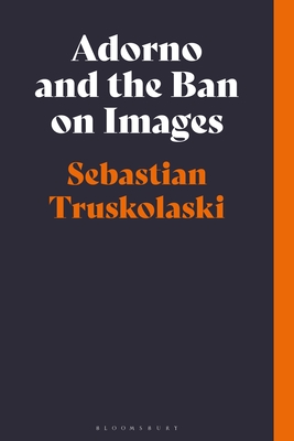 Adorno and the Ban on Images (Hardcover)