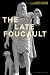 The Late Foucault: Ethical ...
