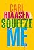 Squeeze Me (Skink #8)