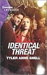 Identical Threat by Tyler Anne Snell