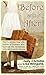 Before and After The Incredible Real-Life Stories of Orphans Who Survived the Tennessee Children's Home Society by Judy Christie