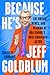 Because He's Jeff Goldblum:...