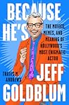 Because He's Jeff Goldblum by Travis M. Andrews