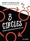 3 Circles - Teen Bible Study Book: Gospel Conversations for Life
