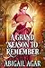 A Grand Season to Remember by Abigail Agar A Grand Season to Remember by Abigail Agar