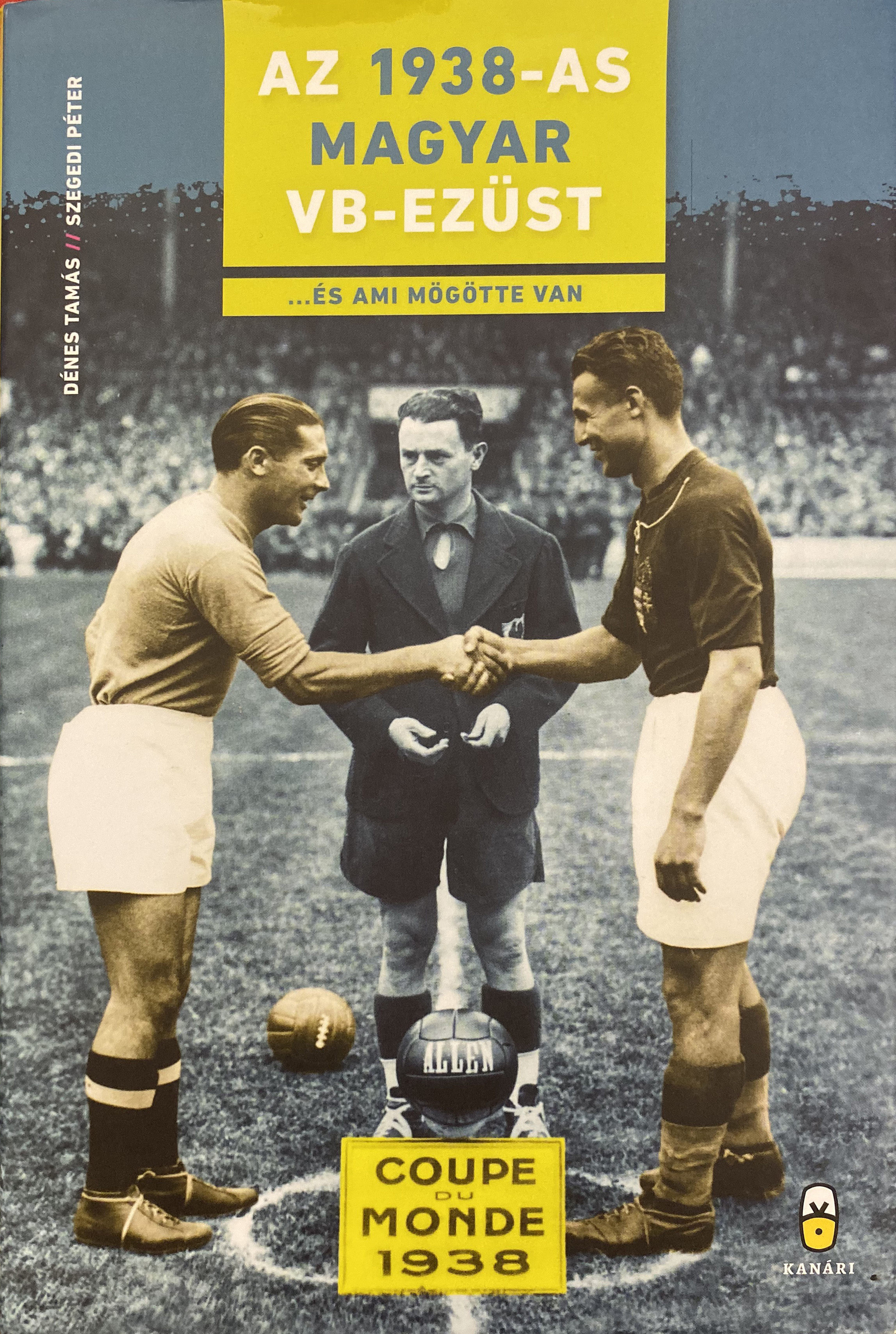 Az 1938-as magyar vb-ezüst ...és ami mögötte van