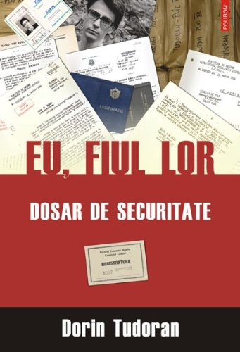 Eu, fiul lor. Dosar de Securitate (Paperback)