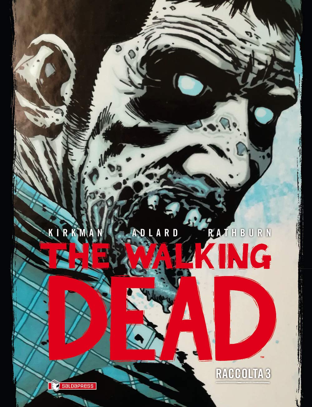 The Walking Dead, Raccolta 3 (The Walking Dead (Hardcover Edition) #3)