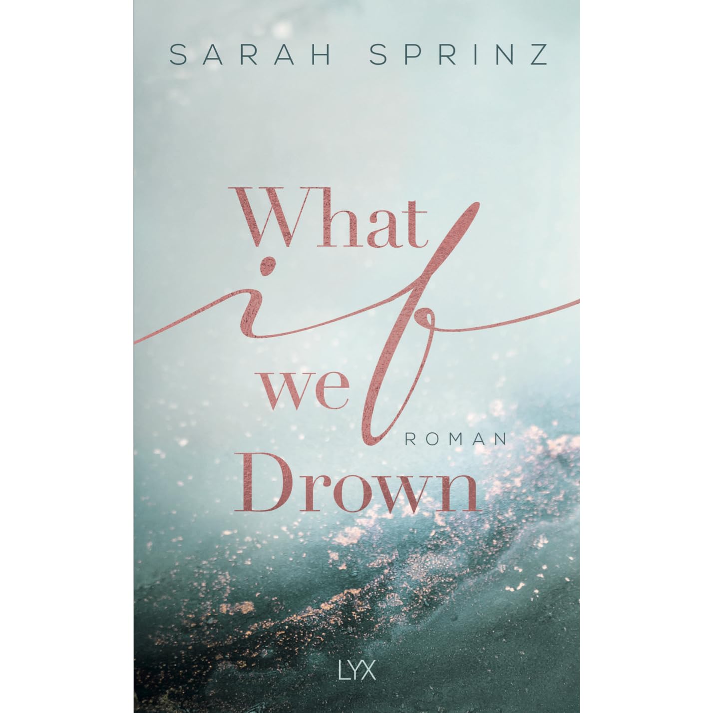 What If We Drown What If 1 By Sarah Sprinz