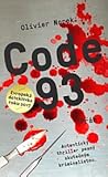 Code 93 by Olivier Norek Code 93 by Olivier Norek