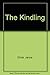 The Kindling