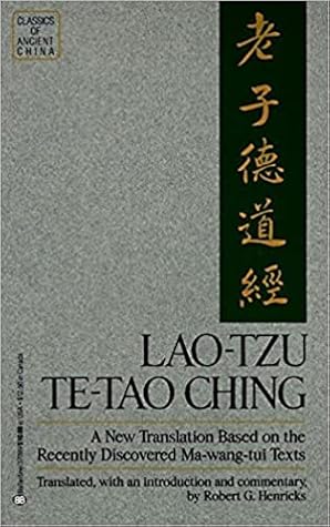 Lao-Tzu: Te-Tao Ching: A New Translation Based on the Recently Discovered Ma-wang tui Texts