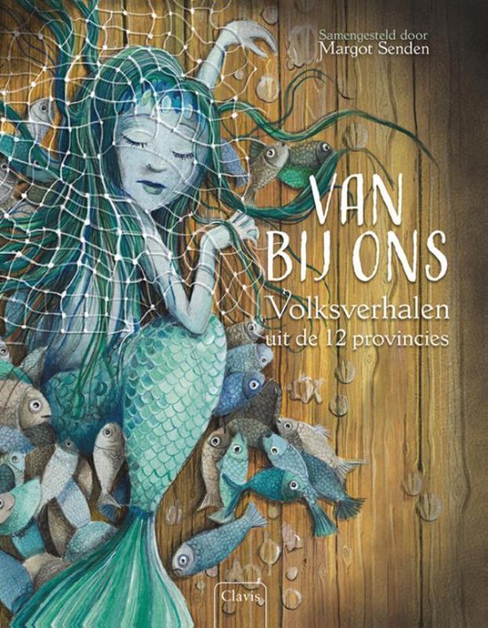 Van bij ons: Volksverhalen uit de 12 provincies (Hardcover)