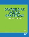 Dayanilmaz Acilar...
