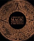 A History of Magic, Witchcraft, and the Occult (DK A History of)