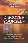 Discover Yourself: Understand Who You Are, What You Do Well, and What You Are Passionate About Discover Yourself: Understand Who You Are, What You Do Well, and What You Are Passionate About