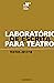 Laboratório de Escrita para Teatro - Textos 2017/18
