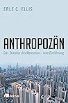 Anthropozän: Das Zeitalter des Menschen – eine Einführung (German Edition)