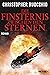 Die Finsternis zwischen den Sternen by Christopher Ruocchio