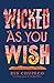 Wicked As You Wish (A Hundred Names for Magic #1)