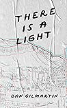 There Is a Light by Ban Gilmartin