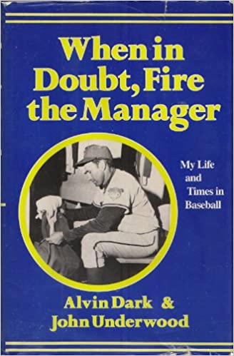 When in Doubt, Fire the Manager: My Life and Times in Baseball